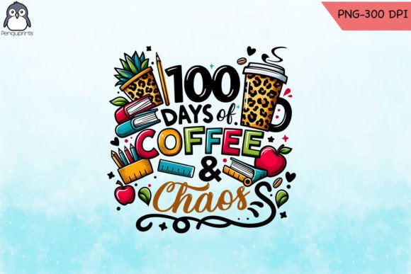 Coffee and Chaos 100 Days PNG for Graphics and Crafts