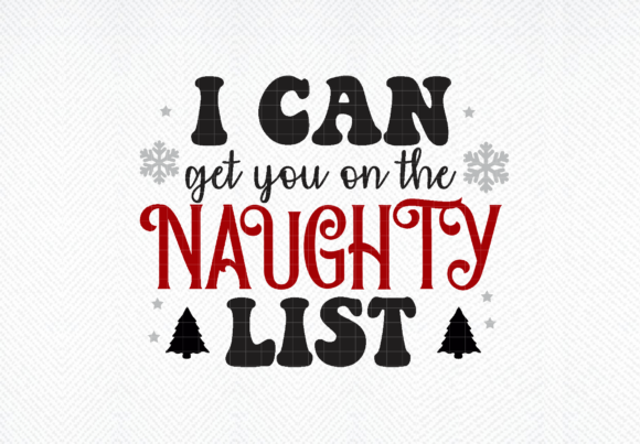 I Can Get You on the Naughty List, Funny Graphics for Crafts